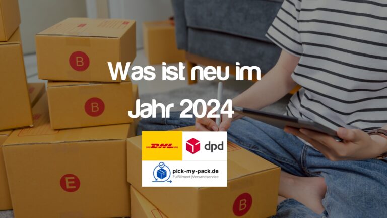 Neuigkeiten bei DHL und DPD in 2024: Wichtige Updates für Ihren E-Commerce Versand